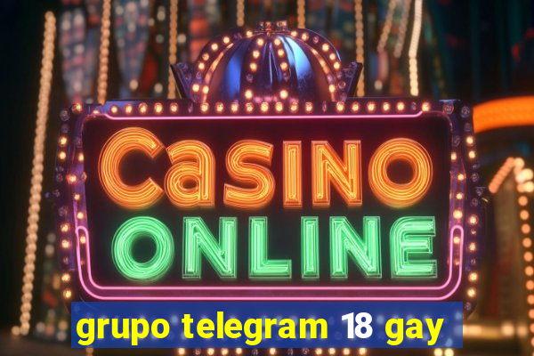 grupo telegram 18 gay